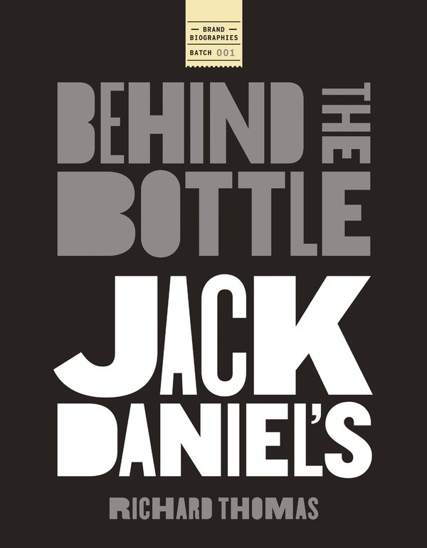 Author Event - Behind the Bottle: Jack Daniel’s, by Richard Thomas