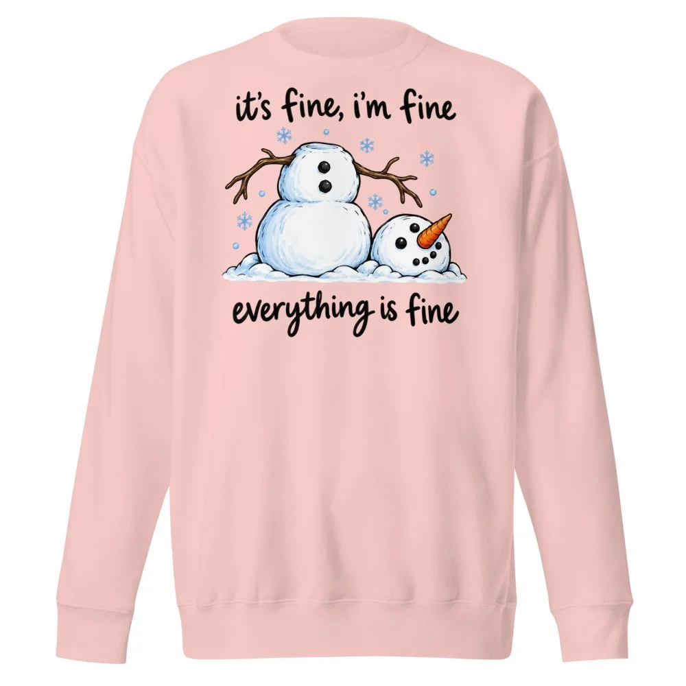 It's Fine I'm Fine snowman sweatshirt in Light Pink, front