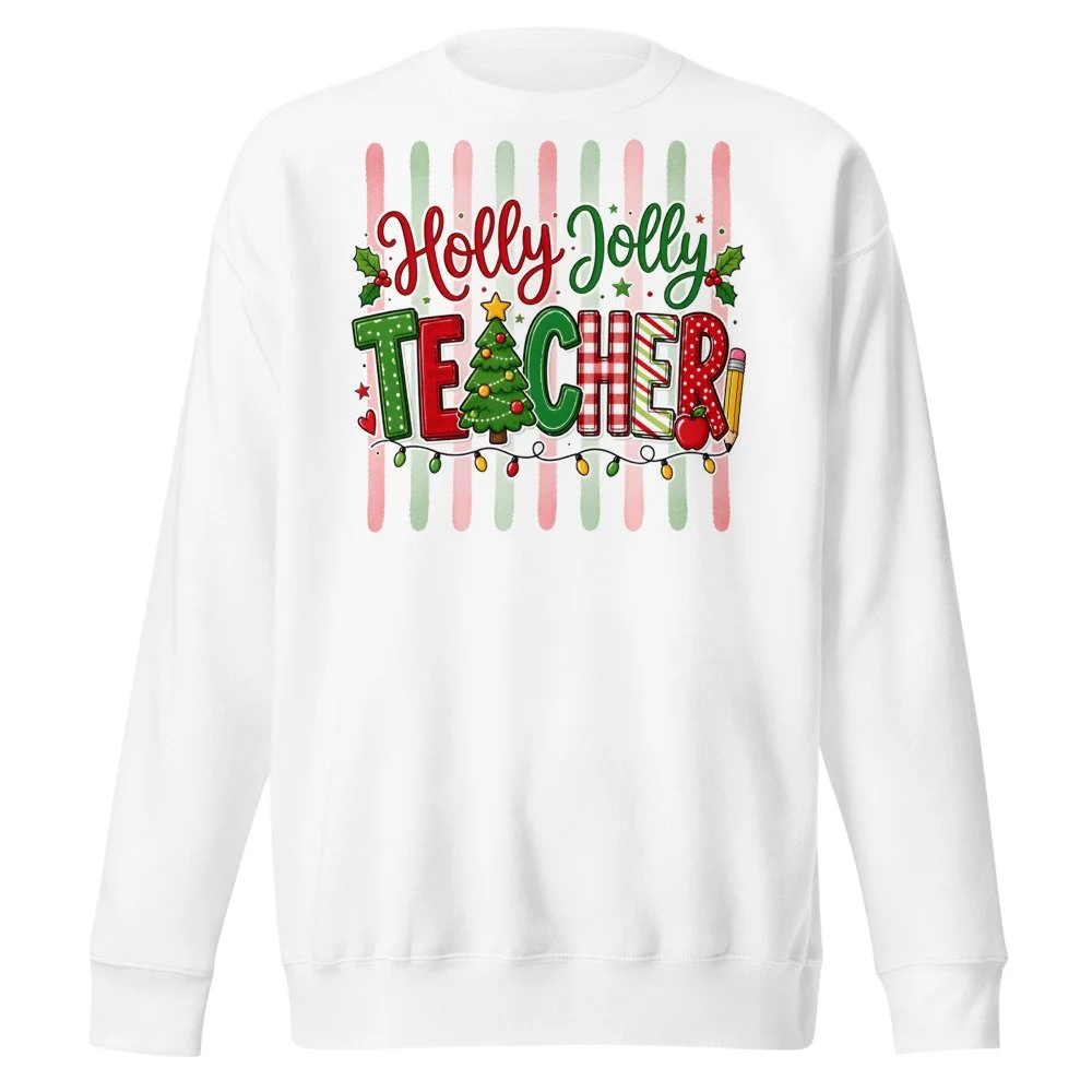 Holly Jolly Teacher Christmas sweatshirt in White, front