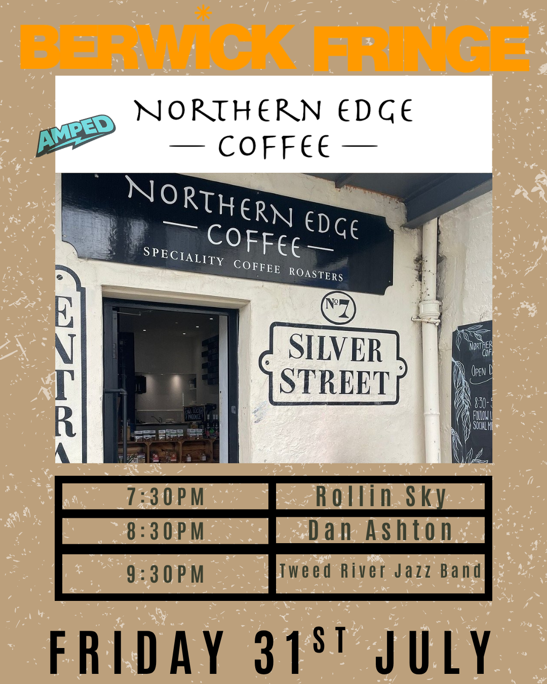 Event poster for Berwick Fringe featuring Northern Edge Coffee with schedules at 7:30 PM, 8:30 PM, and 9:30 PM performances of Rollin Sky, Dan Ashton, and Tweed River Jazz Band respectively, on Friday, July 31st.
