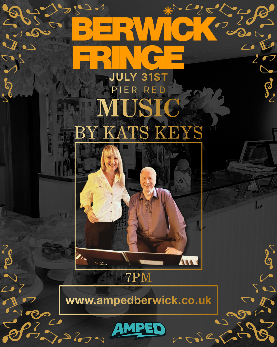 Event poster for Berwick Fringe on July 31st at Pier Red featuring music by KATS KEYS at 7 PM. The poster has a black and gray background with gold musical note accents, large orange text for the event title, and includes a photo of two smiling women