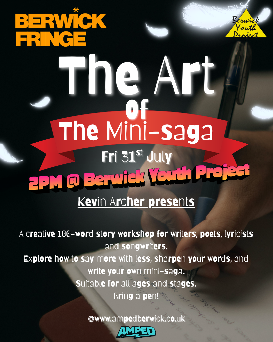 Event poster for 'The Art of The Mini-saga' workshop at Berwick Youth Project on Friday, July 31st at 2 PM, presented by Kevin Archer. The poster features a blurred background of a person writing with a pen on paper, with decorative white feathers an
