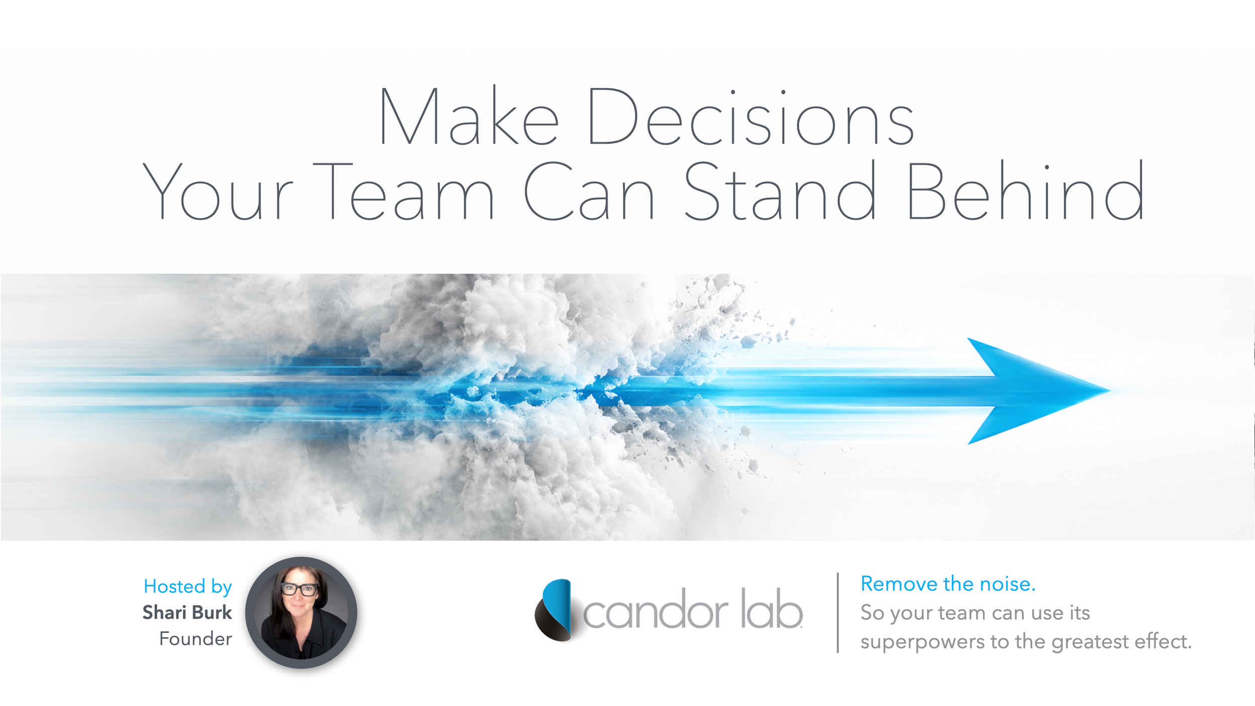 Make Decisions Your Team Can Stand Behind