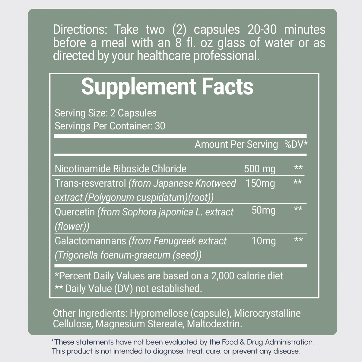 Supplement facts label for a dietary supplement, showing ingredients and their amounts, including nicotinamide riboside chloride, trans-resveratrol, quercetin, and galactomannans, with directions to take two capsules 20-30 minutes before meals.