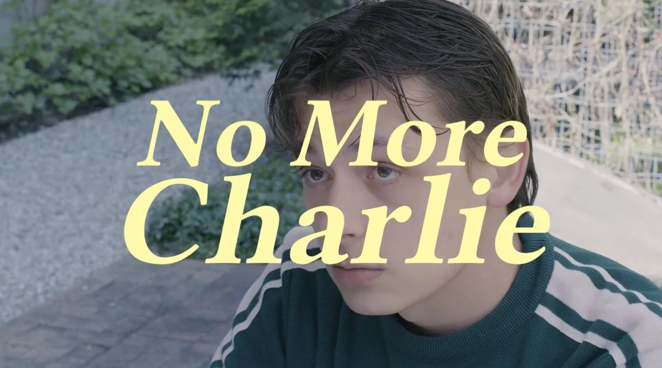 No More Charlie - Narrative Short (Co-director)