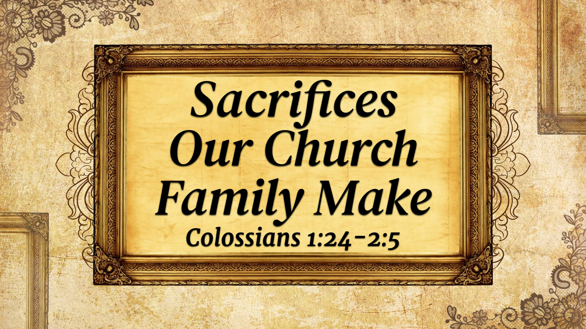 Sacrifices Our Church Family Make