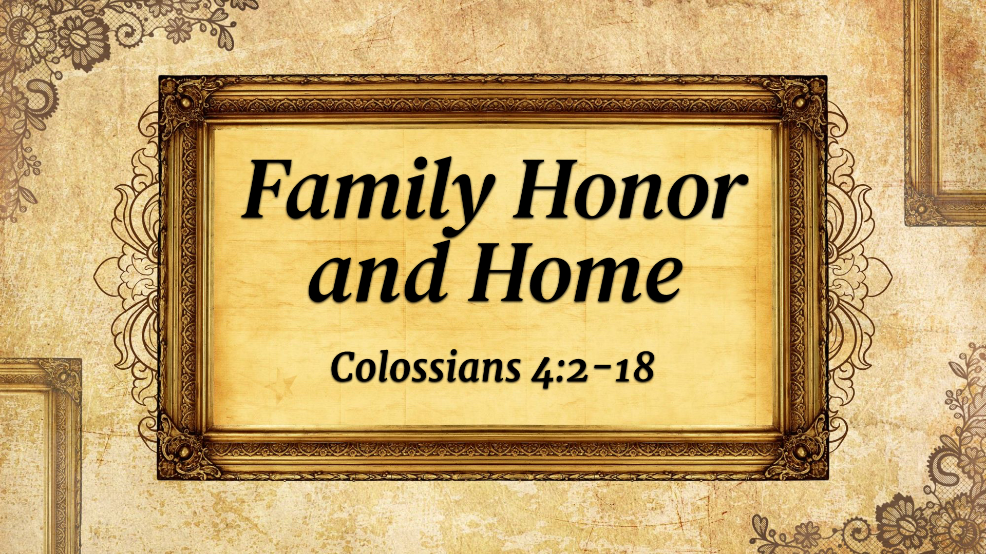 Family Honor and Home