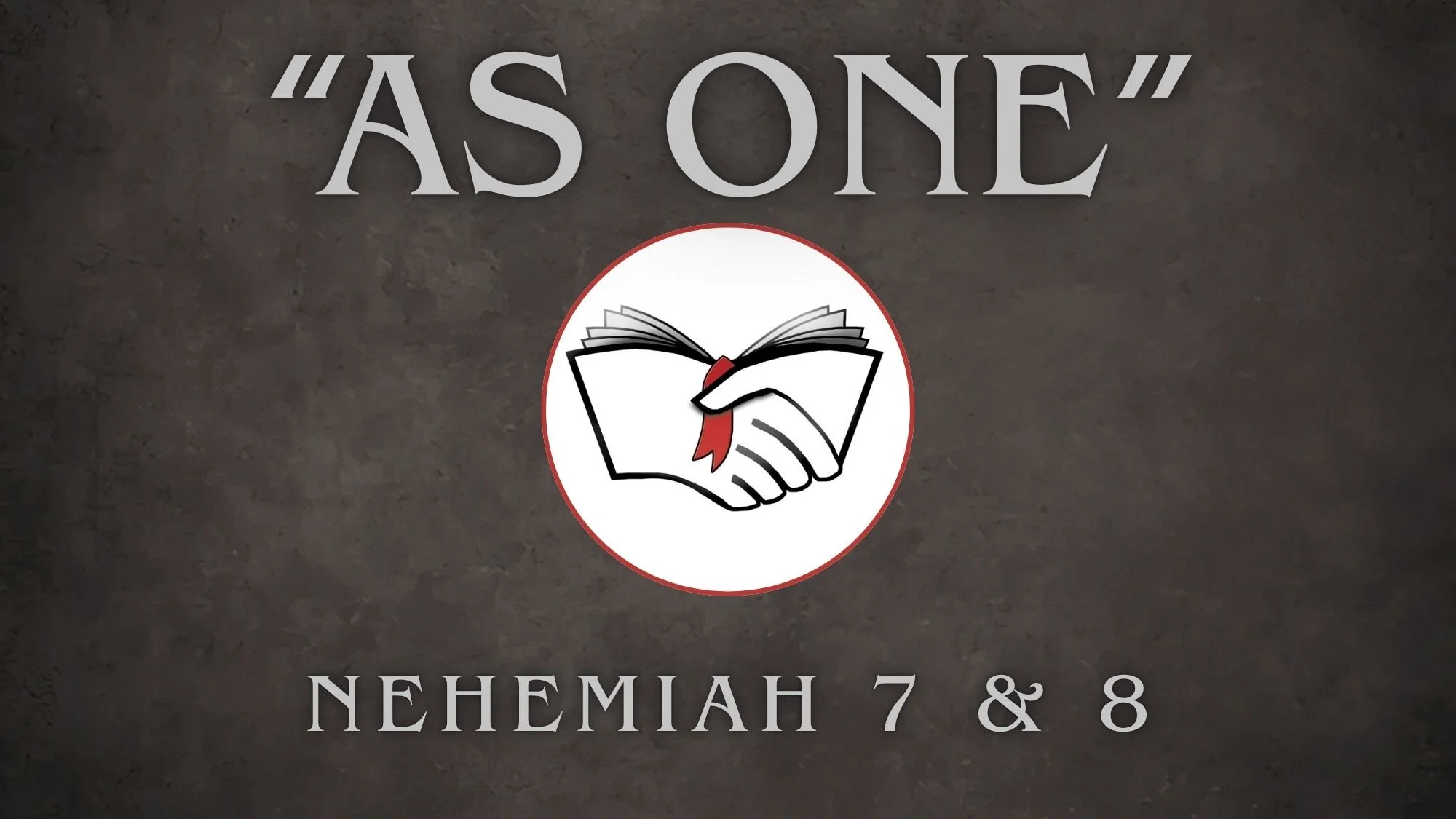 Nehemiah 7 &amp; 8