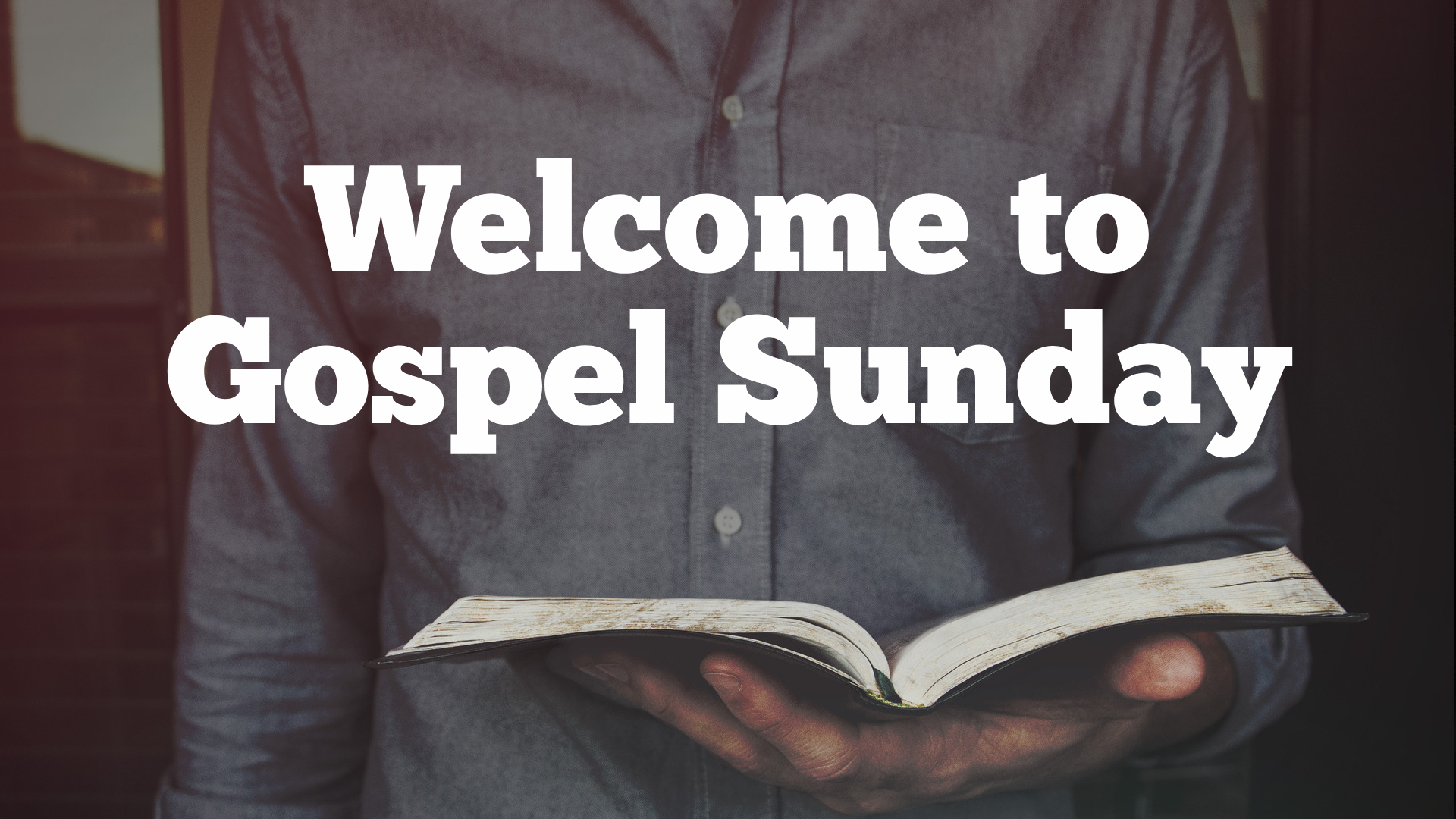 Welcome To Gospel Sunday