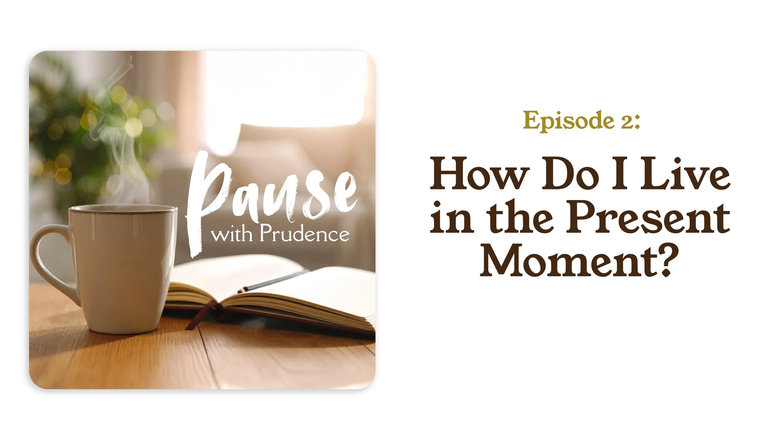 2 | How Do I Live in the Present Moment?
