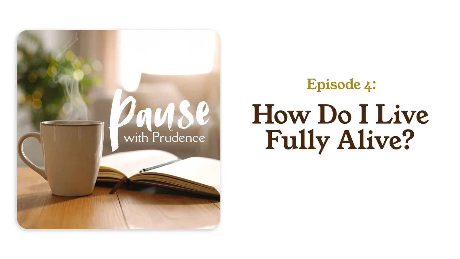 4 | How Do I Live Fully Alive? episode artwork