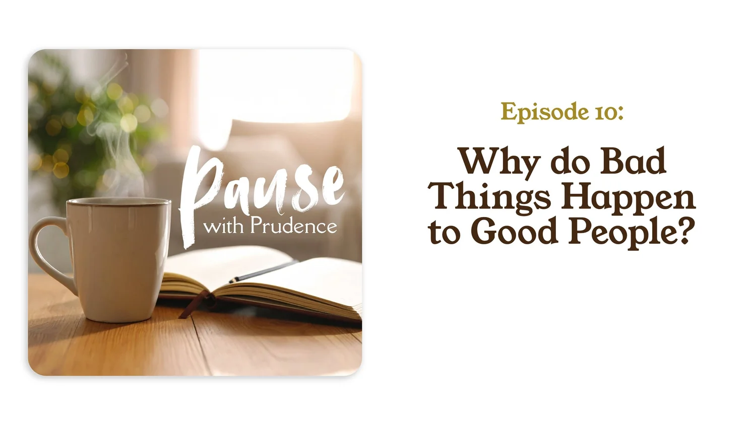 10 | Why Do Bad Things Happen to Good People? episode artwork