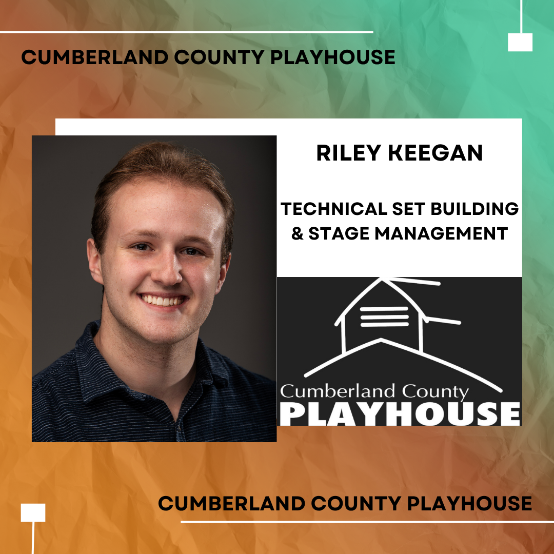 Portrait of Riley Keegan, a young man with short light brown hair, smiling, wearing a dark blue collared shirt, with an award or recognition graphic for Cumberland County Playhouse and information about his role in technical set building and stage ma