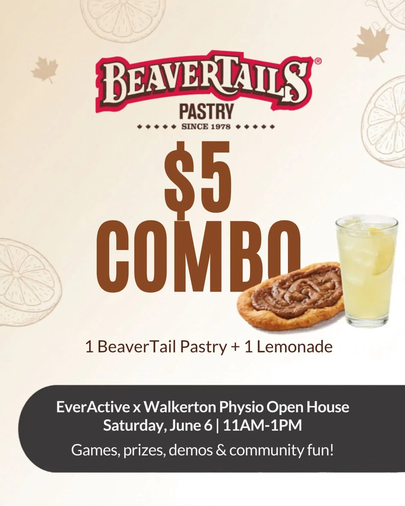 🍋 BeaverTails is coming to our Open House! 🍋

Join us on Saturday, June 6 from 11AM&ndash;1PM for games, prizes, demos, and community fun!

Want a BeaverTail? For just $5, head inside EverActive to purchase a ticket. Then take your ticket to the Be