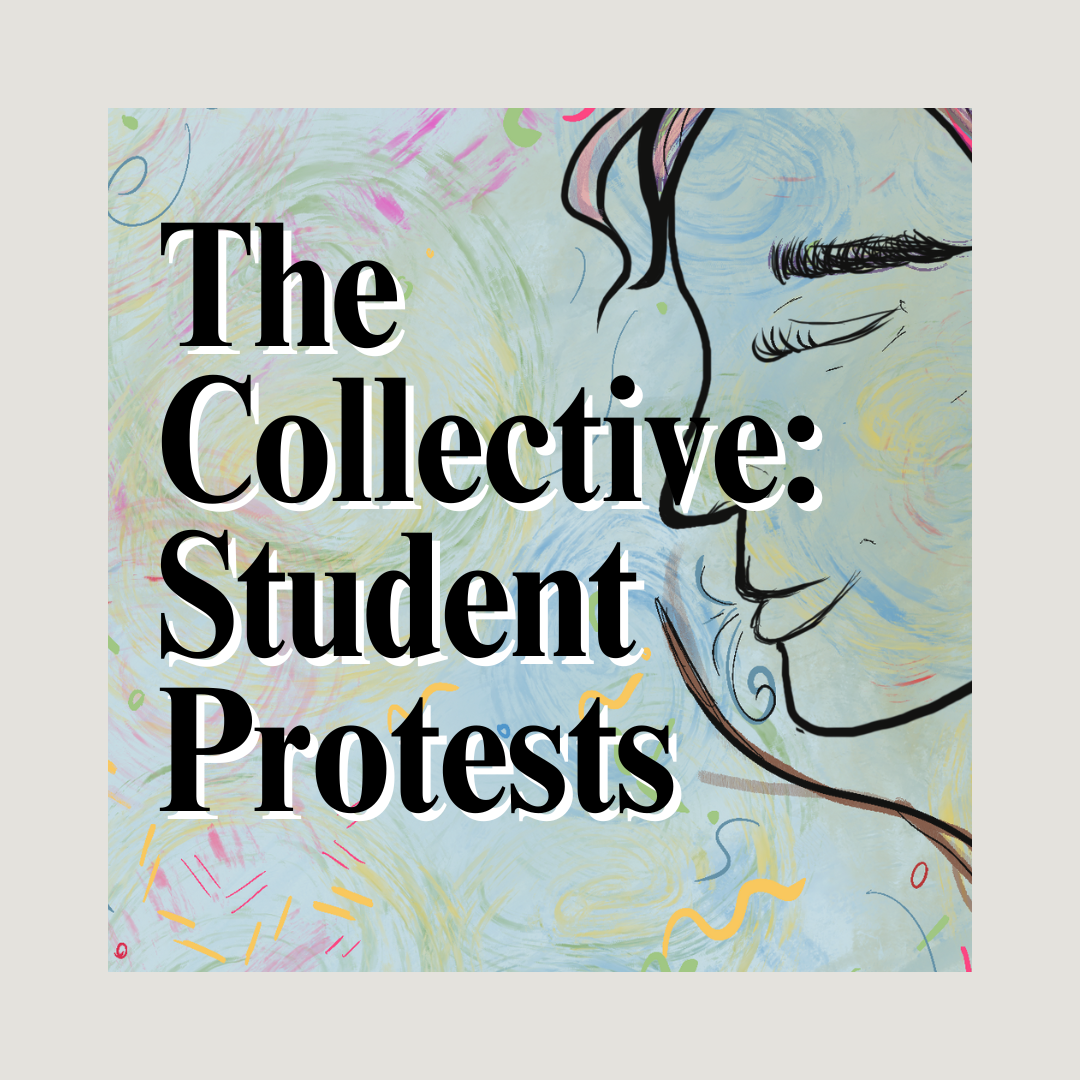 The Collective: Student protests