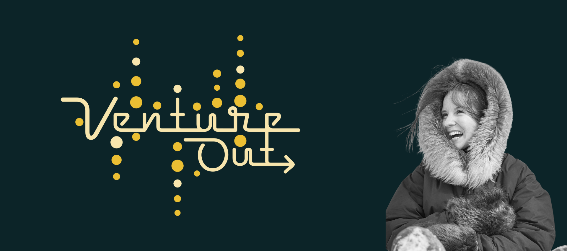 A young girl smiling while wearing a fur-lined hooded winter coat. The image includes the words 'venture out' in a stylized font with yellow and white dots surrounding the text.