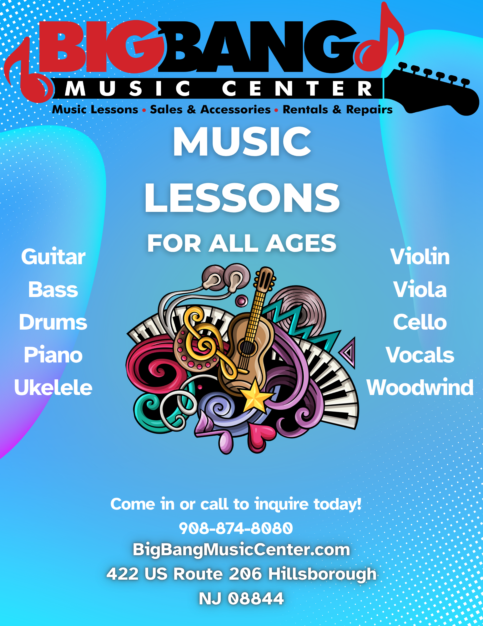 Poster for Big Bang Music Center advertising music lessons for all ages, featuring illustrations of a guitar, piano, and colorful musical elements, with list of instruments including guitar, bass, drums, piano, ukulele, violin, viola, cello, vocals, and woodwind, along with contact information.