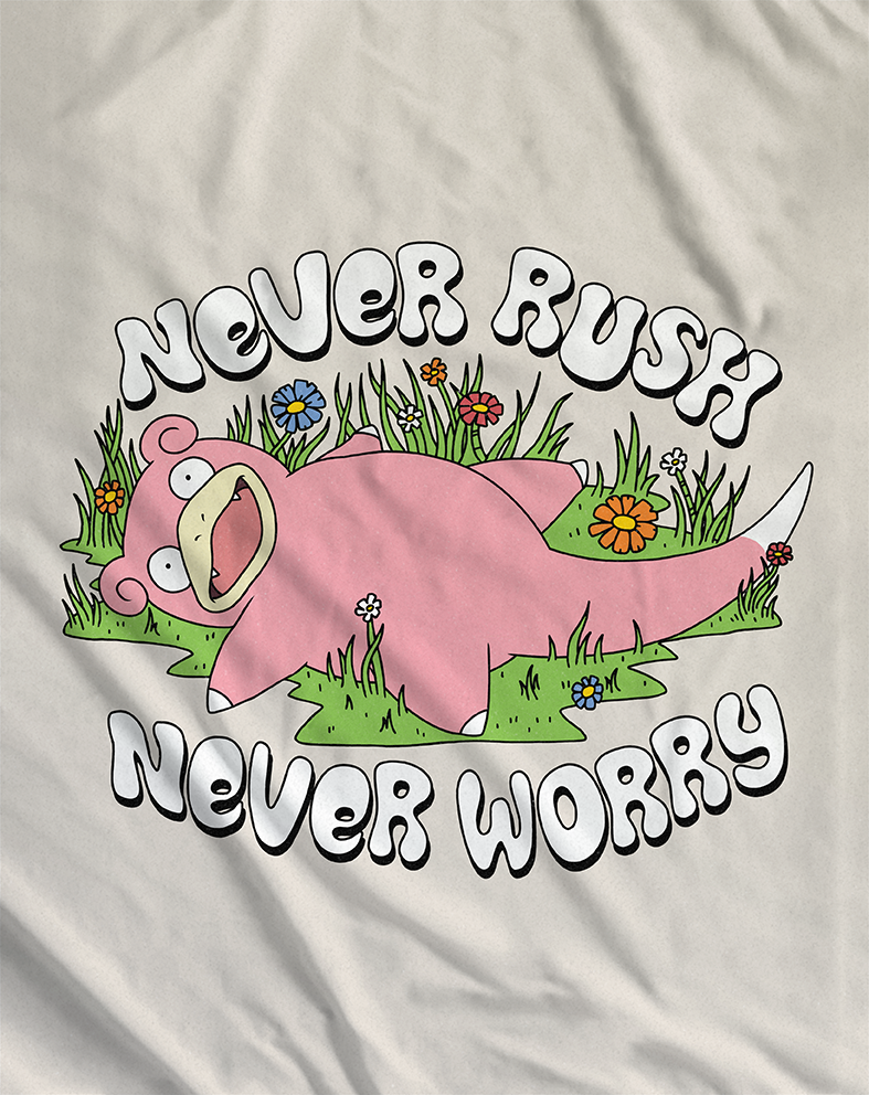 NEVER RUSH.png