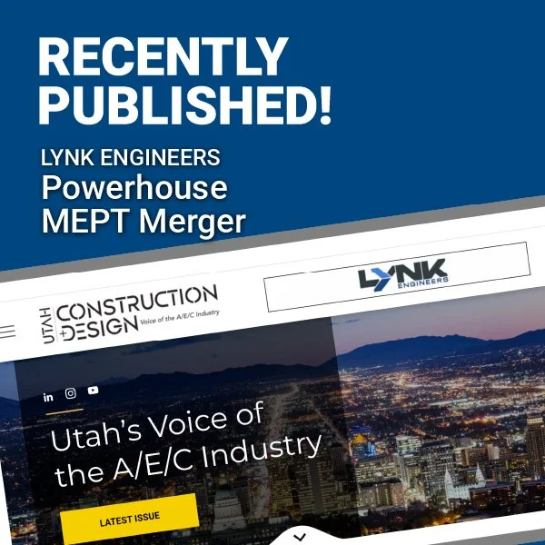 Lynk Engineers Featured in Utah Construction &amp; Design