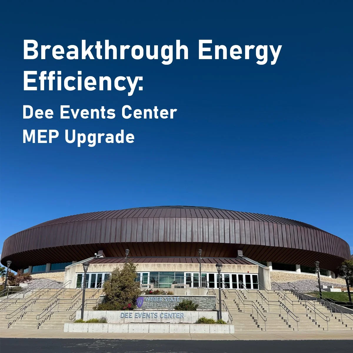 Breakthrough Energy Efficiency: Dee Events Center MEP Upgrade