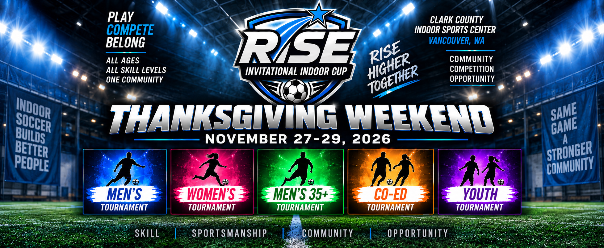 RISE Invitational Indoor Cup Thanksgiving Weekend indoor soccer tournament November 27–29, 2026 in Vancouver, Washington, featuring Men’s, Women’s, Men’s 35+, Co-Ed and Youth divisions.
