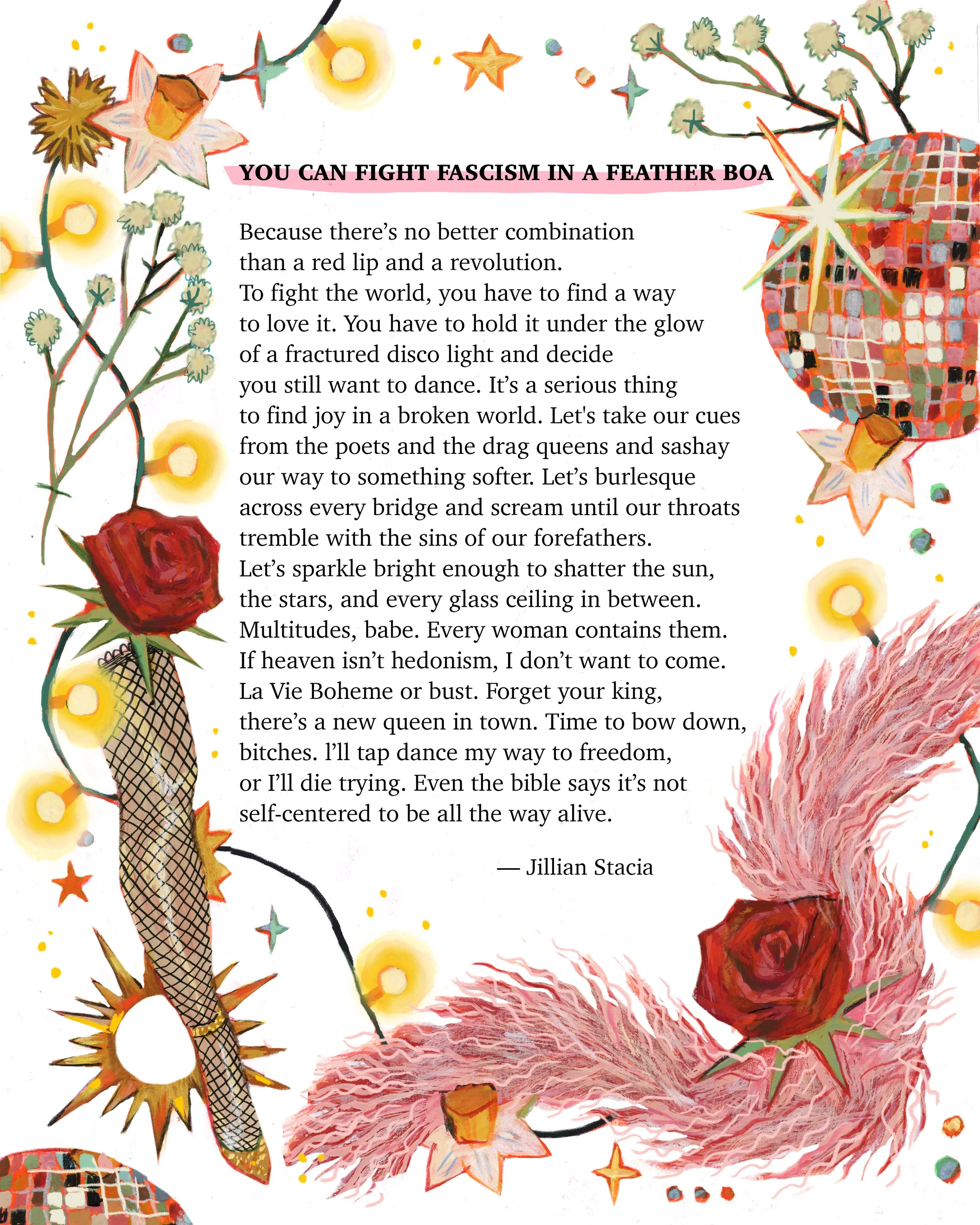 Title: You Can Fight Fascism In A Feather Boa, 2025 Client: Jillian Stacia