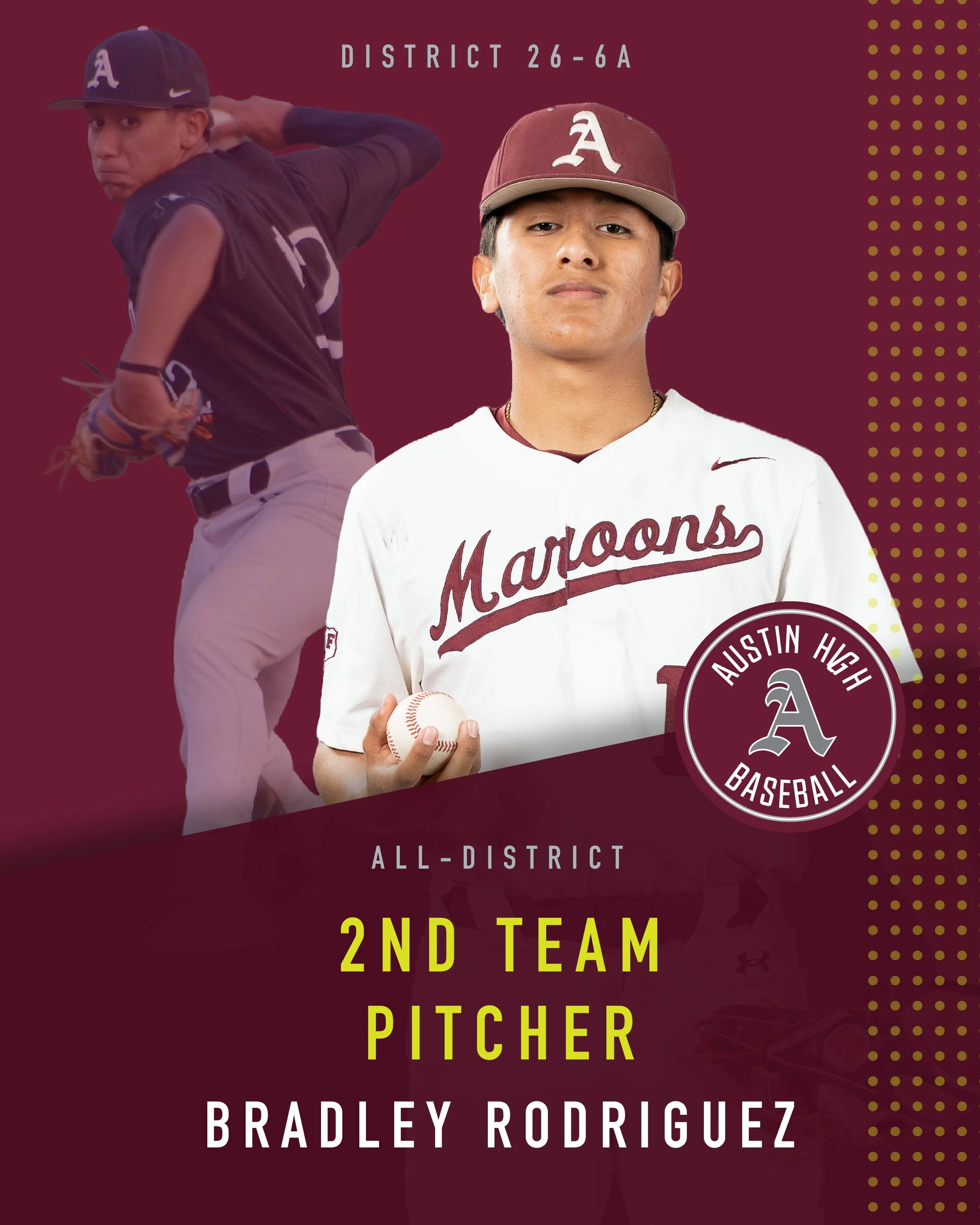 Congratulations to Bradley Rodriguez for making Second Team All District, Pitcher. Maroon Nation thanks you for the great season. #loyalforever #gomaroons