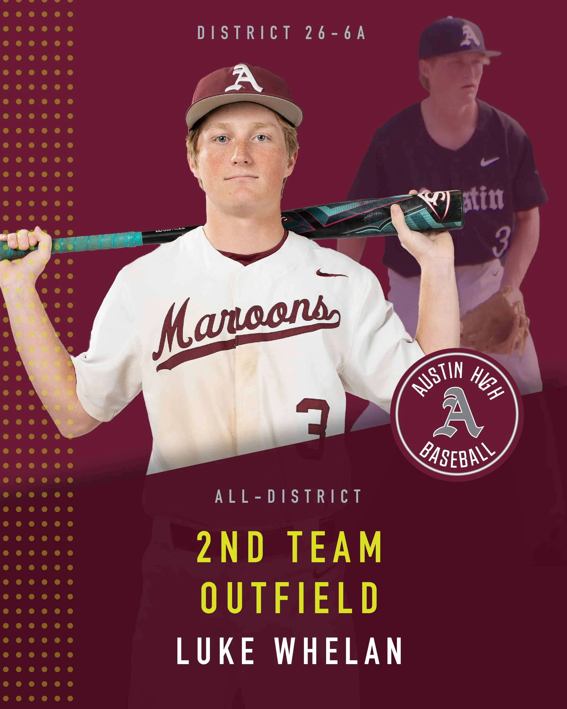 Congratulations to Luke Whelan for making Second Team All District, Outfield. Maroon Nation thanks you for the great season. #loyalforever #gomaroons