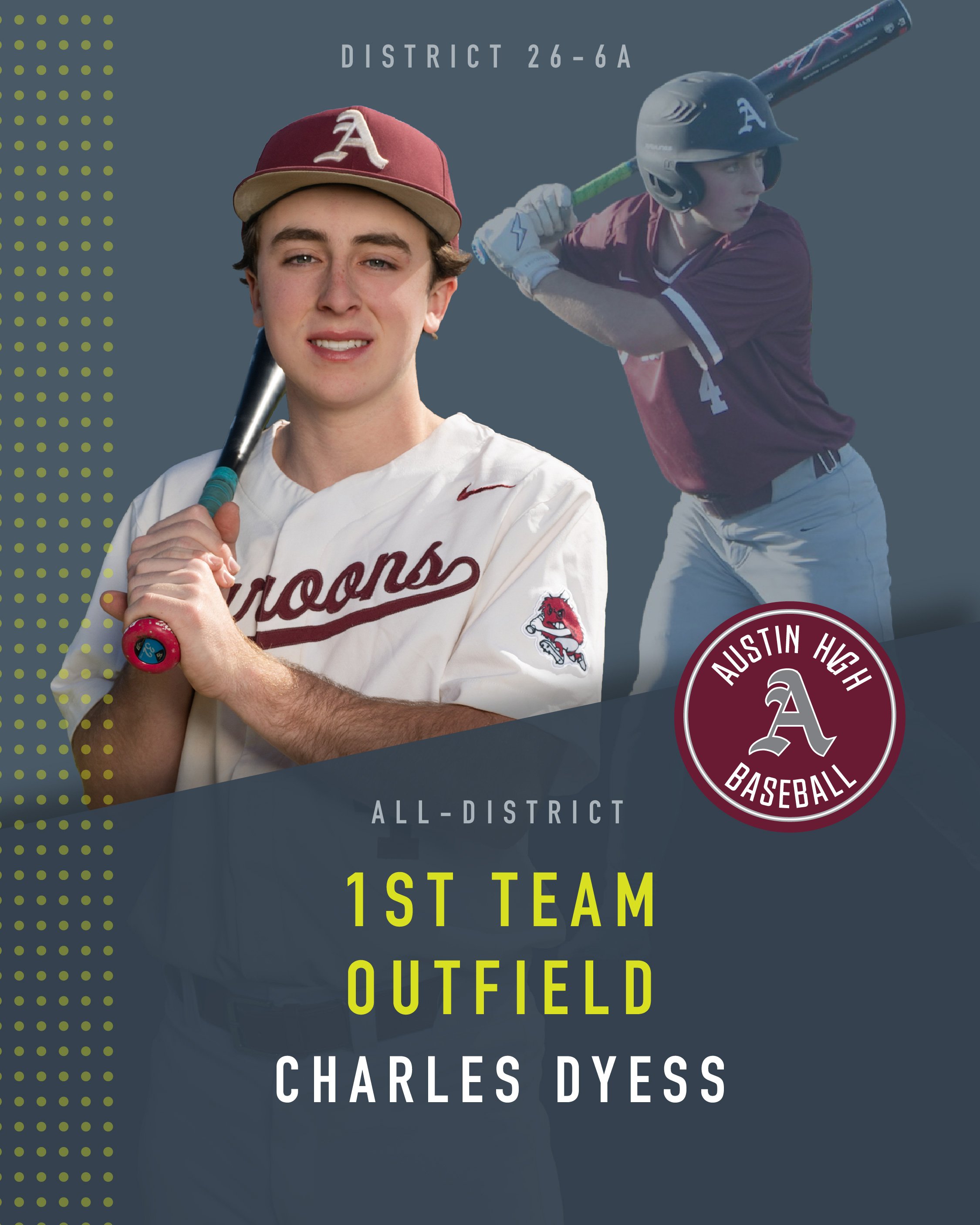 Congratulations to Charles Dyess for making First Team All District, Outfield. Maroon Nation thanks you for the great season. #loyalforever #gomaroons