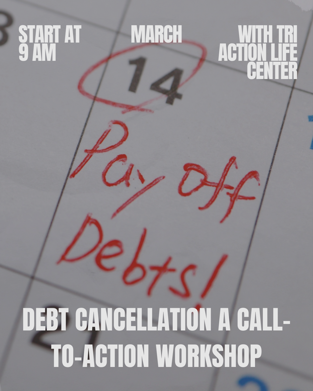 THE BRIO PRESENTS IN COLLABORATION WITH TRI ACTION LIFE CENTER  DEBT CANCELLATION A CALL-TO-ACTION WORKSHOP