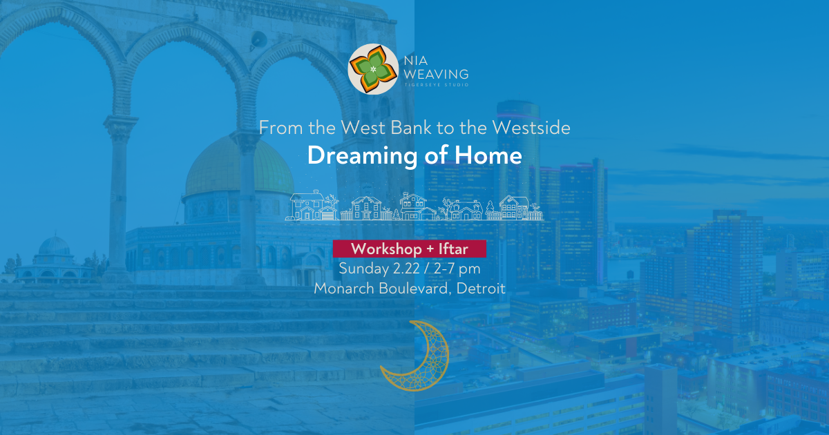 From the West Bank to the Westside: Dreaming of Home Workshop + Iftar (Detroit 2.22.26)