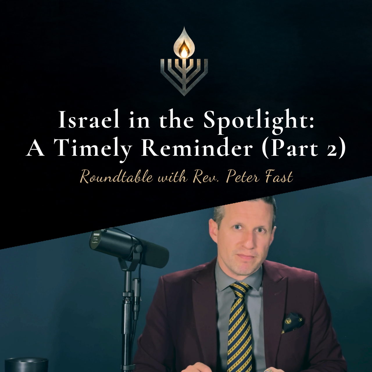#5 | Israel in the Spotlight: A Timely Reminder (Part 2)