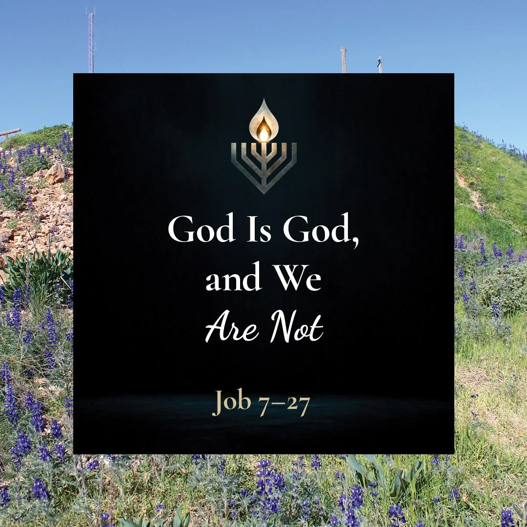 #21 | God Is God, and We Are Not