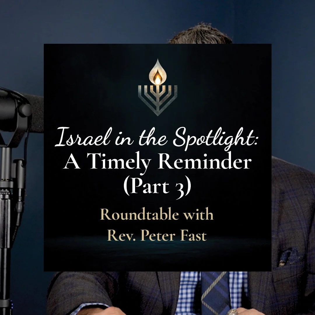 #7 | Israel in the Spotlight: A Timely Reminder (Part 3)