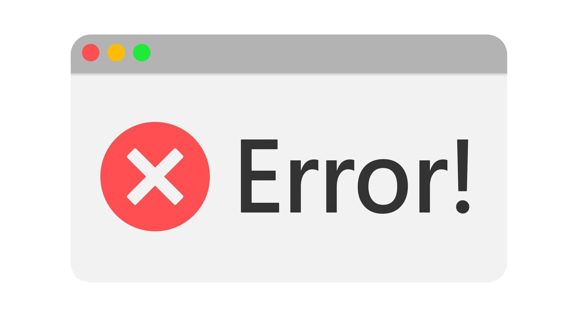 Illustratie van een foutmelding in een webbrowser met een rood cirkel met een witte X en het woord 'Error!'.