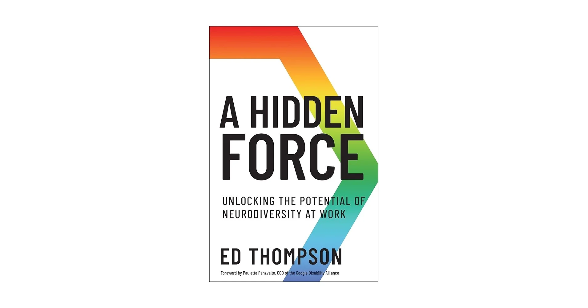 A Hidden Force: Unlocking The Potential Of Neurodiversity At Work Review