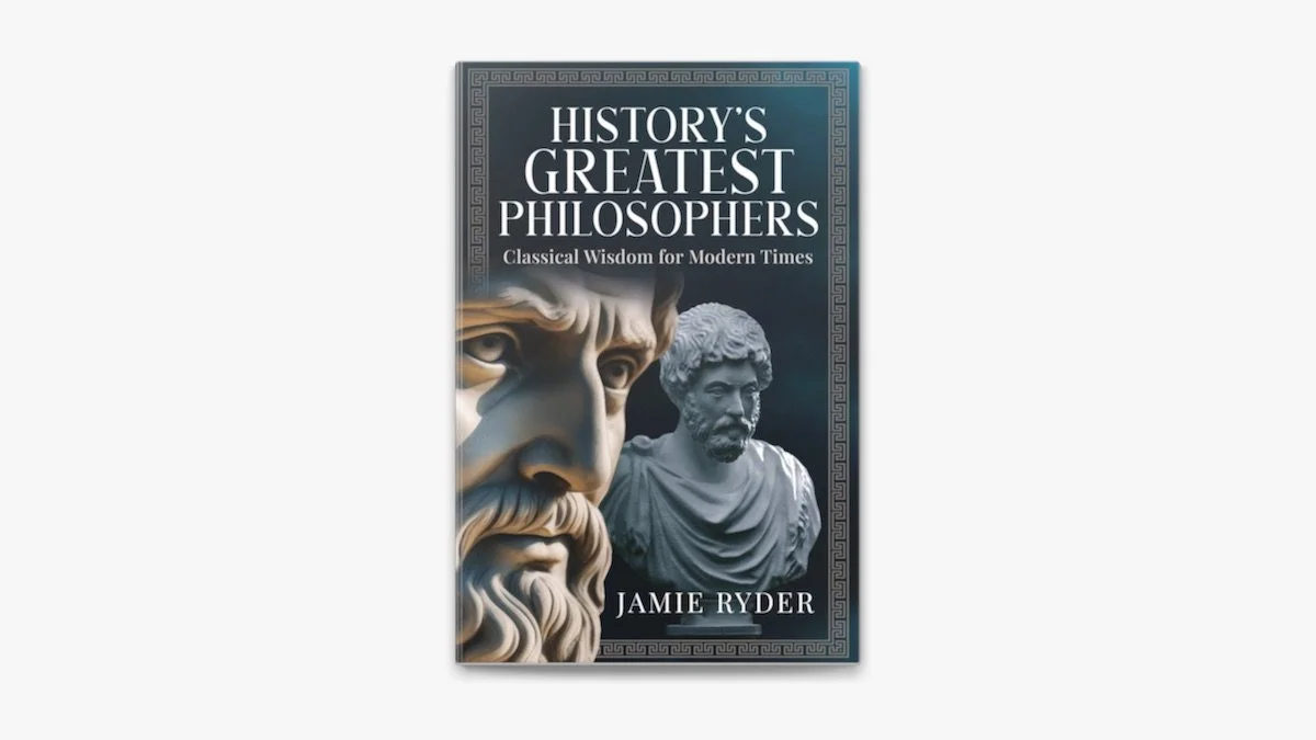 History's Greatest Philosophers by Jamie Ryder.