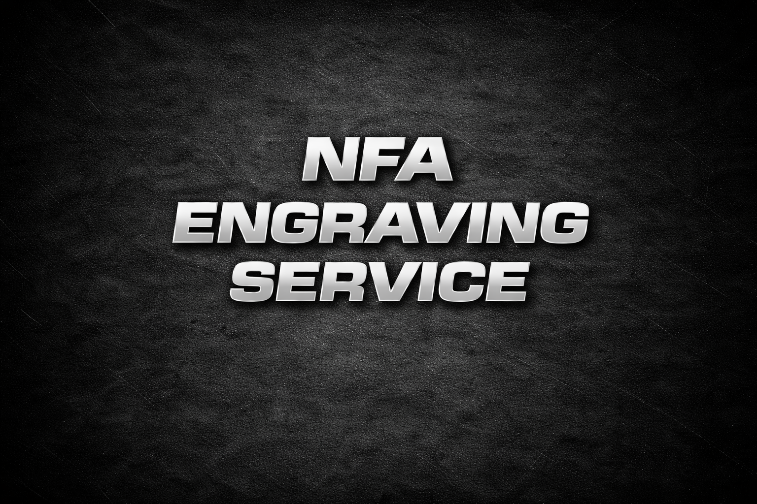 NFA Engraving Service