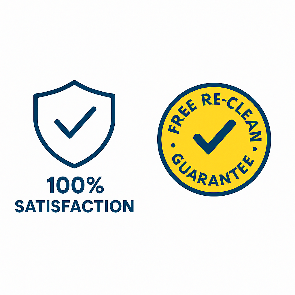 Two icons: a shield with a checkmark and the text '100% Satisfaction', and a yellow circle with a checkmark and the text 'Free Re-Clean Guarantee'.