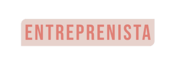 Text that reads 'ENTREPRENISTA' with a pink background