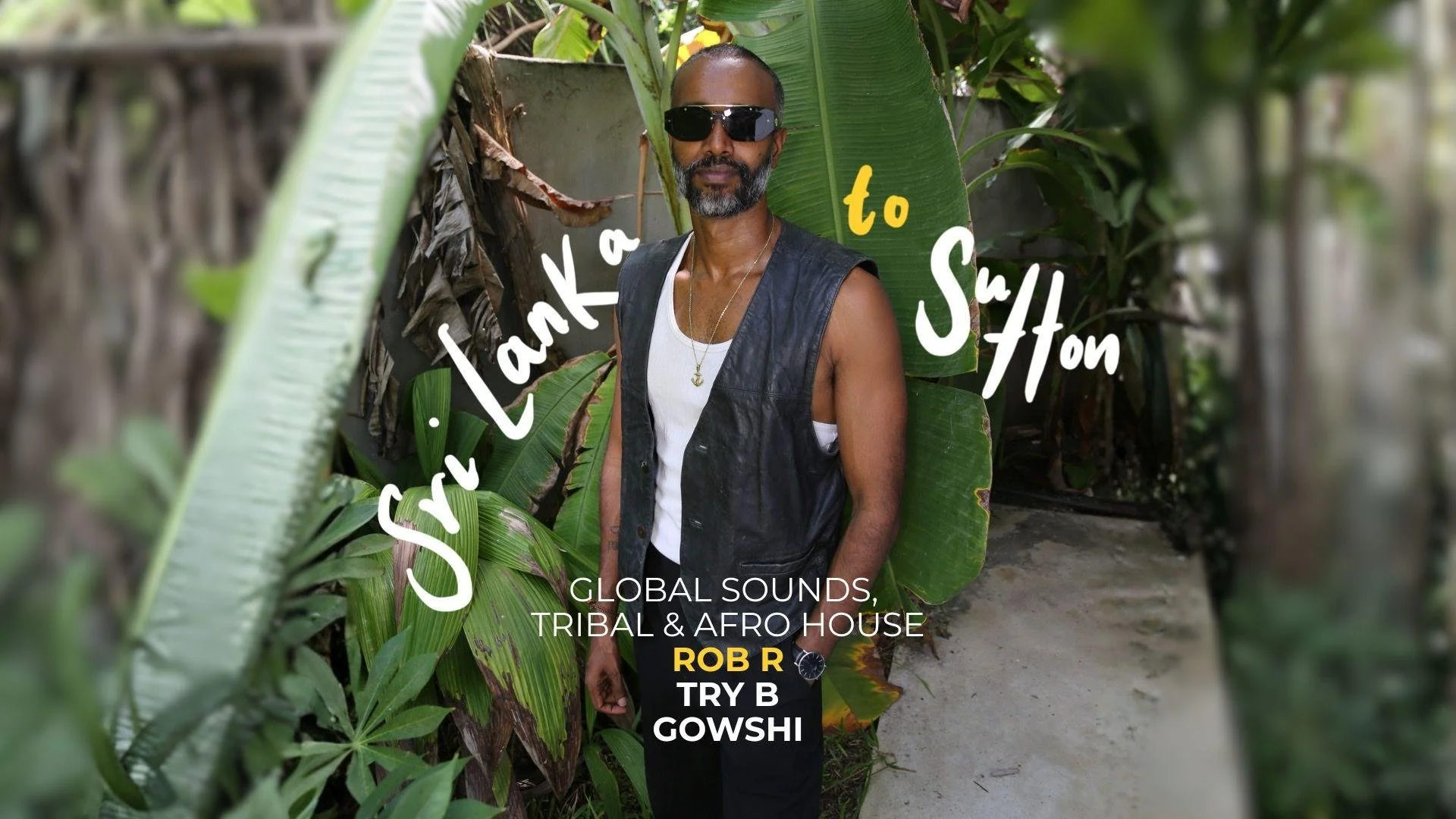 From Sri Lanka to Sutton: An Evening with Rob R & Friends