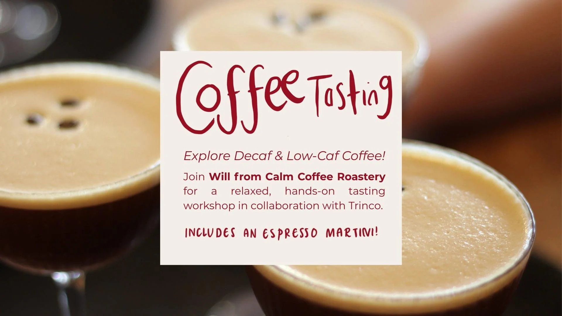 Coffee Tasting: Exploring Decaf and Low Caf Coffees (Espresso Martini included!)
