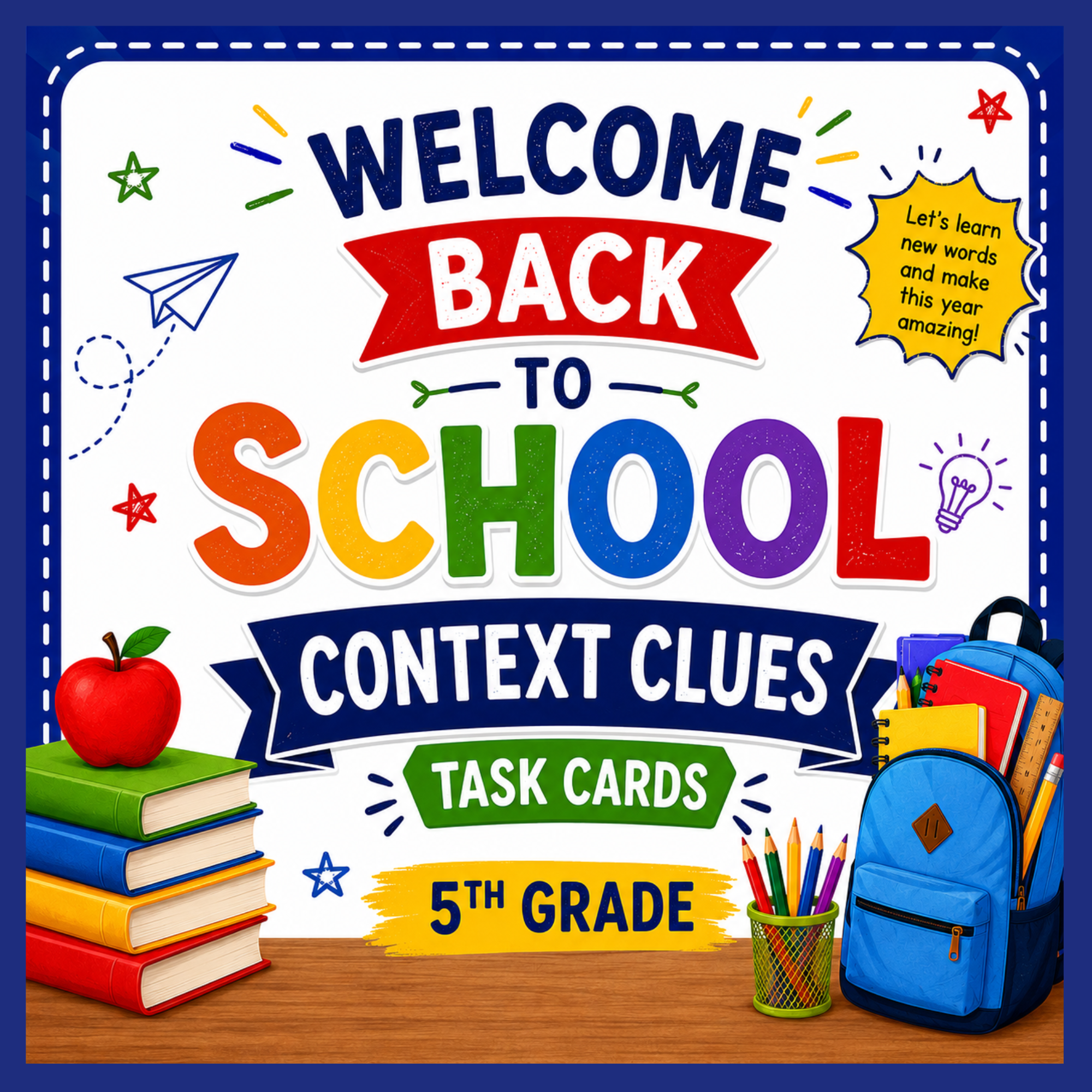 Colorful back-to-school poster with books, school supplies, and a backpack. Text reads 'Welcome Back to School' and '5th Grade Task Cards' with decorative stars, light bulb, and a yellow starburst.