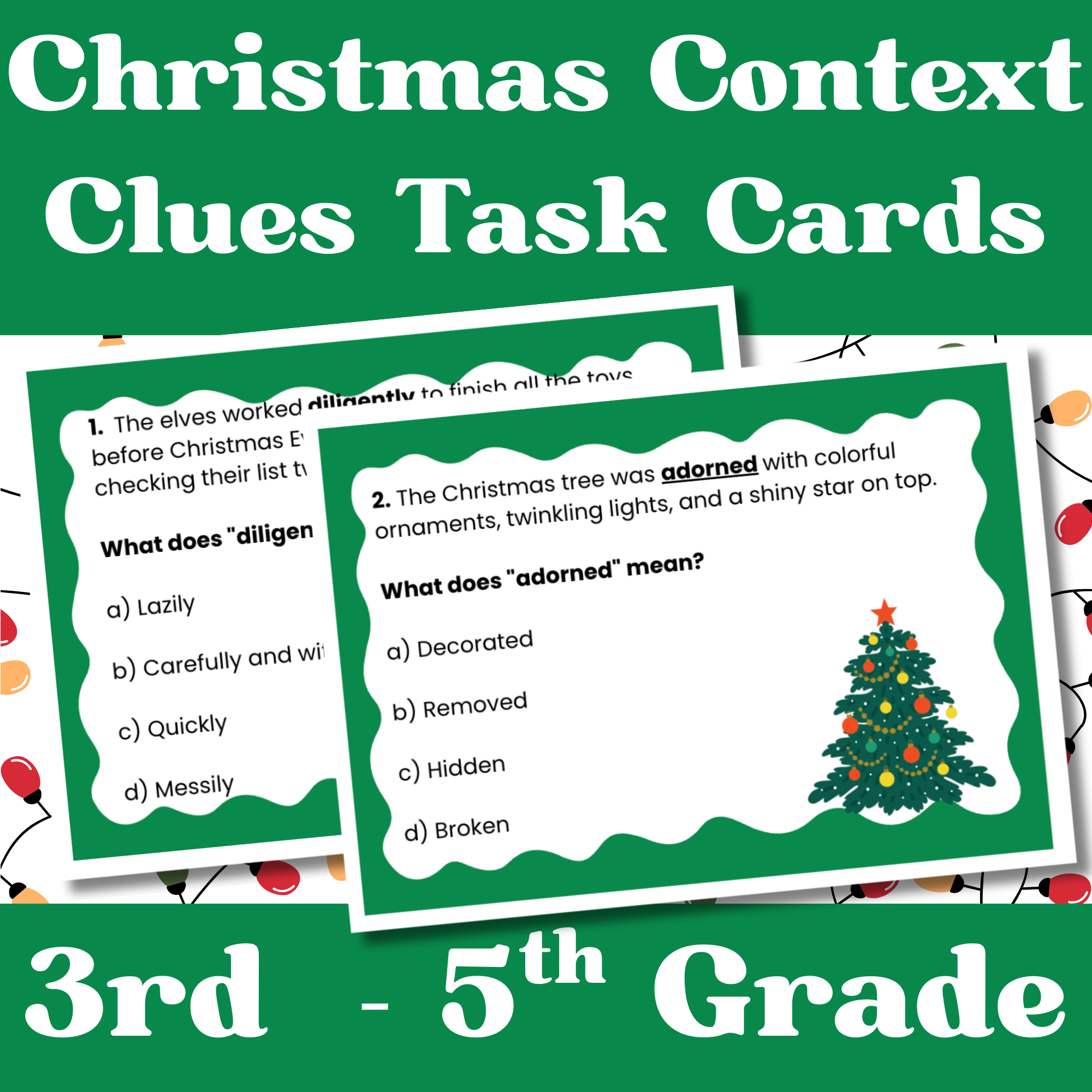 Perfect for Grades 3–5 | Holiday Reading Activity | Vocabulary & Context Clues Practice

Bring festive learning into your classroom with this set of 16 Christmas Themed Context Clues Task Cards! Each card features a holiday-themed sentence with a bol