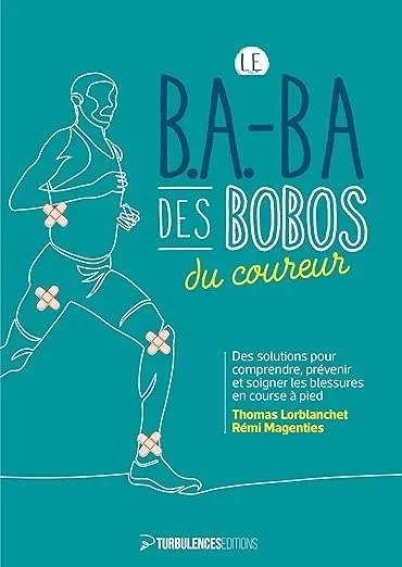 Le B.A-BA des bobos du coureur - Remi Magenties & Thomas Lorblanchet