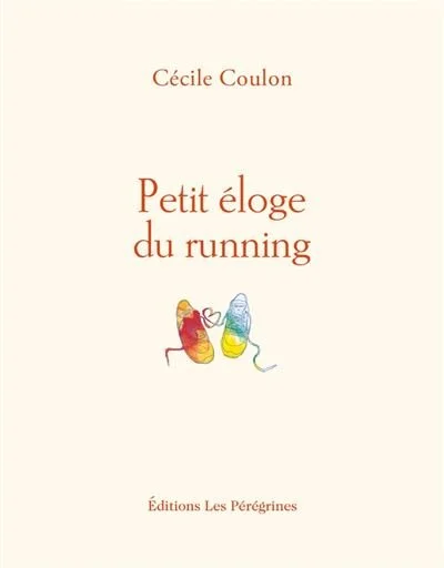 Petit éloge du running - Cécile Coulon