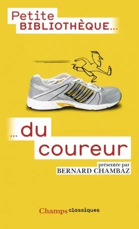 Petite Bibliothèque du coureur - Bernard Chambaz