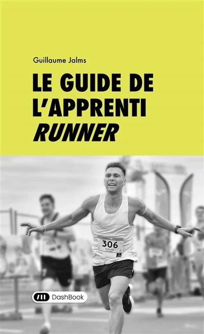 Le guide de l'apprenti runner - Guillaume Jalms
