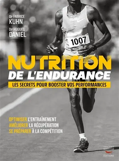 Nutrition de l'endurance - Fabrice Kuhn & Hugues Daniel