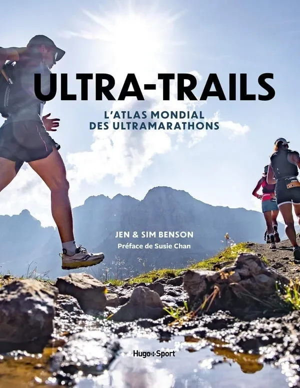 Ultra-Trails : L'Atlas mondial des Ultramarathons - Jen Benson & Sim Benson
